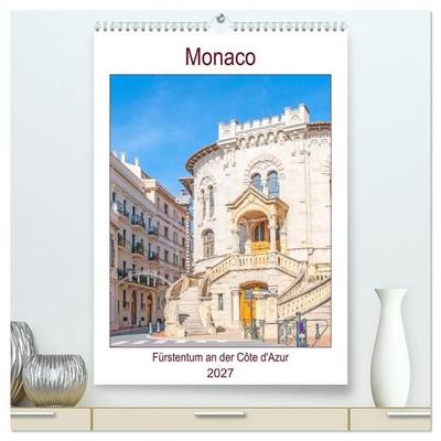 Monaco - Fürstentum an der Côte d'Azur (hochwertiger Premium Wandkalender 2027 DIN A2 hoch), Kunstdruck in Hochglanz