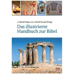 Das illustrierte Handbuch zur Bibel, Fachbücher von J. Daniel Hays, J. Scott Duvall