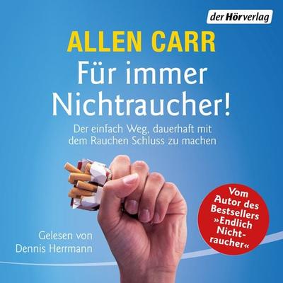 Für immer Nichtraucher! - Allen Carr, Audio, 9783844552768