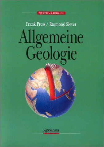 Frank Press - Allgemeine Geologie: Eine Einführung - Preis vom 09.10.2026 07:28:09 h