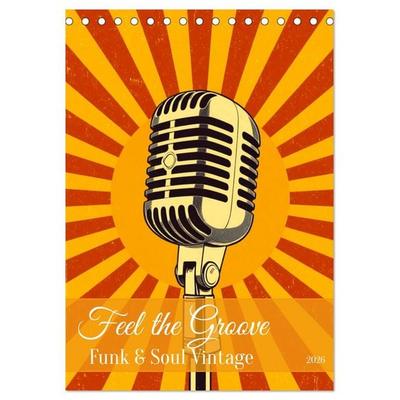 Feel the Groove – Funk & Soul Vintage (Tischkalender 2026 DIN A5 hoch), CALVENDO Monatskalender