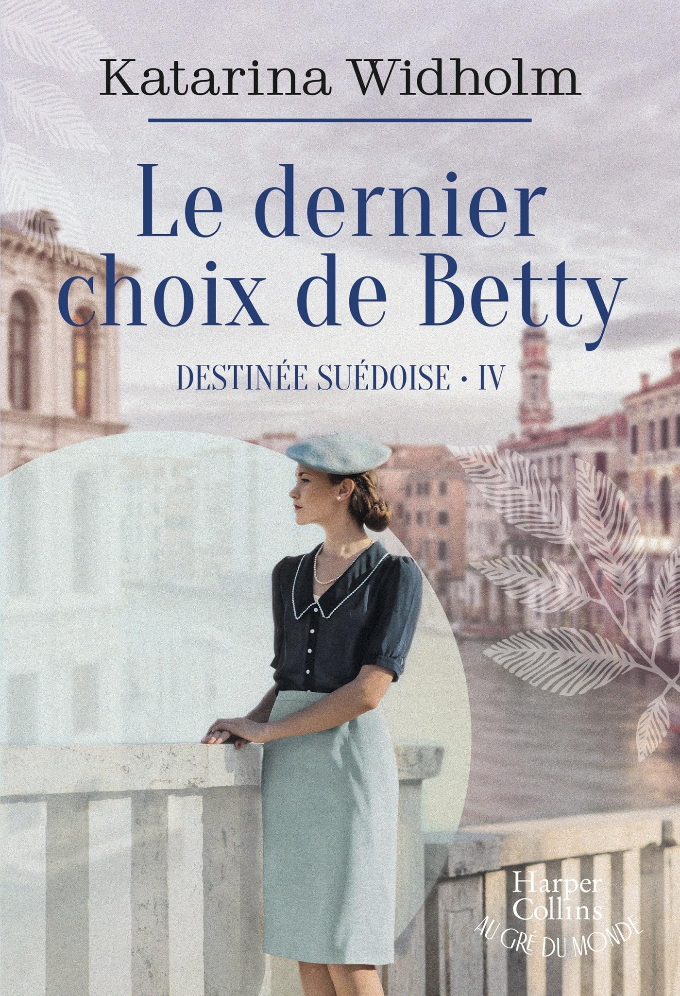 Katarina Widholm - Destinée suédoise. Vol. 4. Le dernier choix de Betty - Preis vom 19.10.2026 19:33:35 h