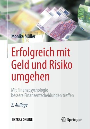 Monika Müller - Erfolgreich mit Geld und Risiko umgehen: Mit Finanzpsychologie bessere Finanzentscheidungen treffen - Preis vom 05.10.2026 03:47:11 h