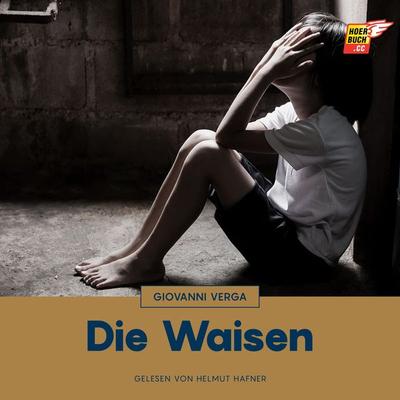 Die Waisen - Giovanni Verga, Audio, 9783991483786