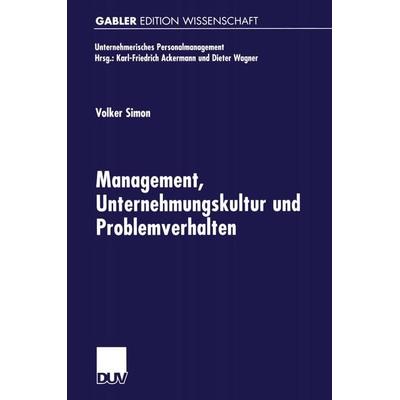 Management, Unternehmungskultur und Problemverhalten, Taschenbuch von Volker Simon, Deutscher Universitätsverlag, 978-3-8244-7197-3