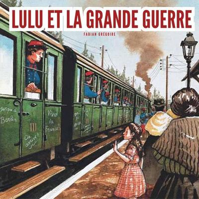 Lulu et la grande guerre - Fabian Grégoire, Audio, 9782211340205