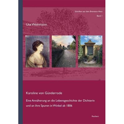 Karoline von Günderrode, Gebundene Ausgabe von Ute Weinmann, Reichert, L, 978-3-7520-0725-1