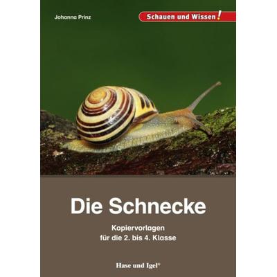 Die Schnecke – Kopiervorlagen für die 2. bis 4. Klasse, Taschenbuch von Johanna Prinz, Hase und Igel Verlag, 978-3-86760-954-8
