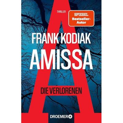 Amissa. Die Verlorenen, Taschenbuch von Frank Kodiak, Droemer Taschenbuch, 978-3-426-30763-2