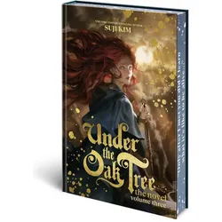 Under the Oak Tree: Volume 3 (The Novel), Belletristik von Suji Kim