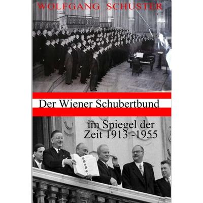 Der Wiener Schubertbund im Spiegel der Zeit -