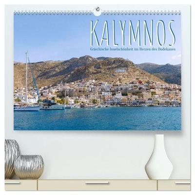 Kalymnos. Griechische Inselschönheit im Herzen des Dodekanes (hochwertiger Premium Wandkalender 2027 DIN A2 quer), Kunstdruck in Hochglanz