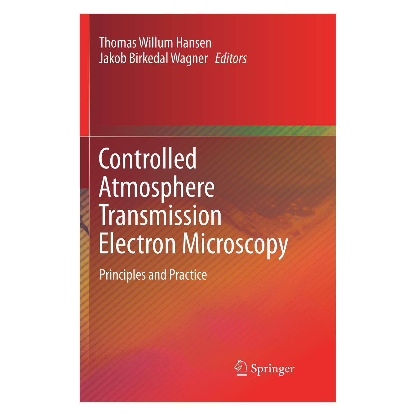 Springer Controlled Atmosphere Transmission Electron Microscopy (Englisch, Softcover, Jakob Birkedal Wagner, Thomas Willum Hansen) (56041816)