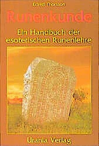 Edred Thorsson - Runenkunde: Ein Handbuch der esoterischen Runenlehre - Preis vom 04.10.2026 03:51:26 h