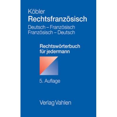 Rechtsfranzösisch, Taschenbuch von Gerhard Köbler, Franz Vahlen, 978-3-8006-3068-4