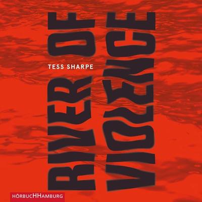 River of Violence - Tess Sharpe, Audio, 9783844919516