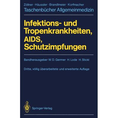 Infektions- und Tropenkrankheiten, AIDS, Schutzimpfungen, Taschenbuch von , Springer Berlin, 978-3-540-18091-3