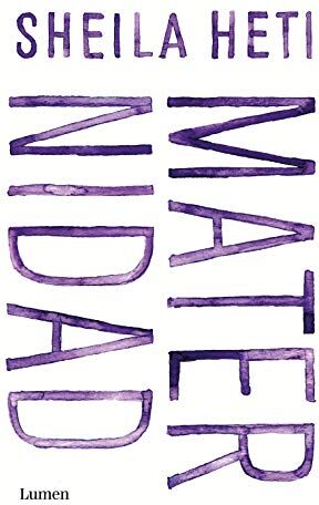 Sheila Heti - Maternidad (Narrativa) - Preis vom 13.10.2026 11:25:28 h