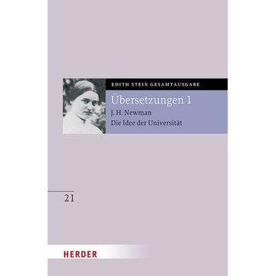 Übersetzung von John Henry Newman, Die Idee der Universität, Gebundene Ausgabe von Edith Stein, Herder, 978-3-451-02641-6