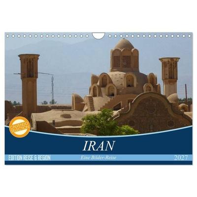 Iran - Eine Bilder-Reise (Wandkalender 2027 DIN A4 quer), CALVENDO Monatskalender