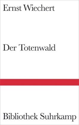 Ernst Wiechert - Der Totenwald: Ein Bericht (Bibliothek Suhrkamp) - Preis vom 30.09.2026 22:30:23 h