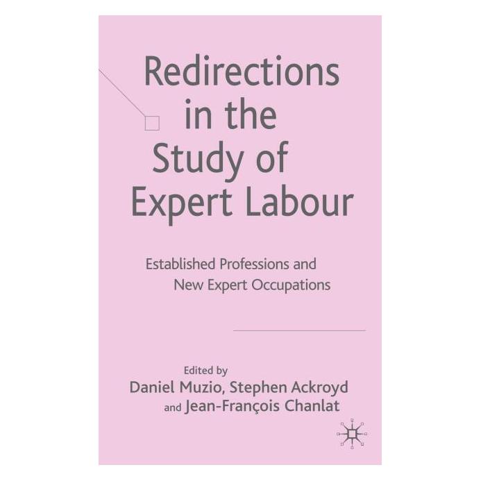 Palgrave Macmillan Uk Redirections in the Study of Expert Lab (Englisch, Hardcover, D. Muzio, J. Chanlat, S. Ackroyd) (63377883)