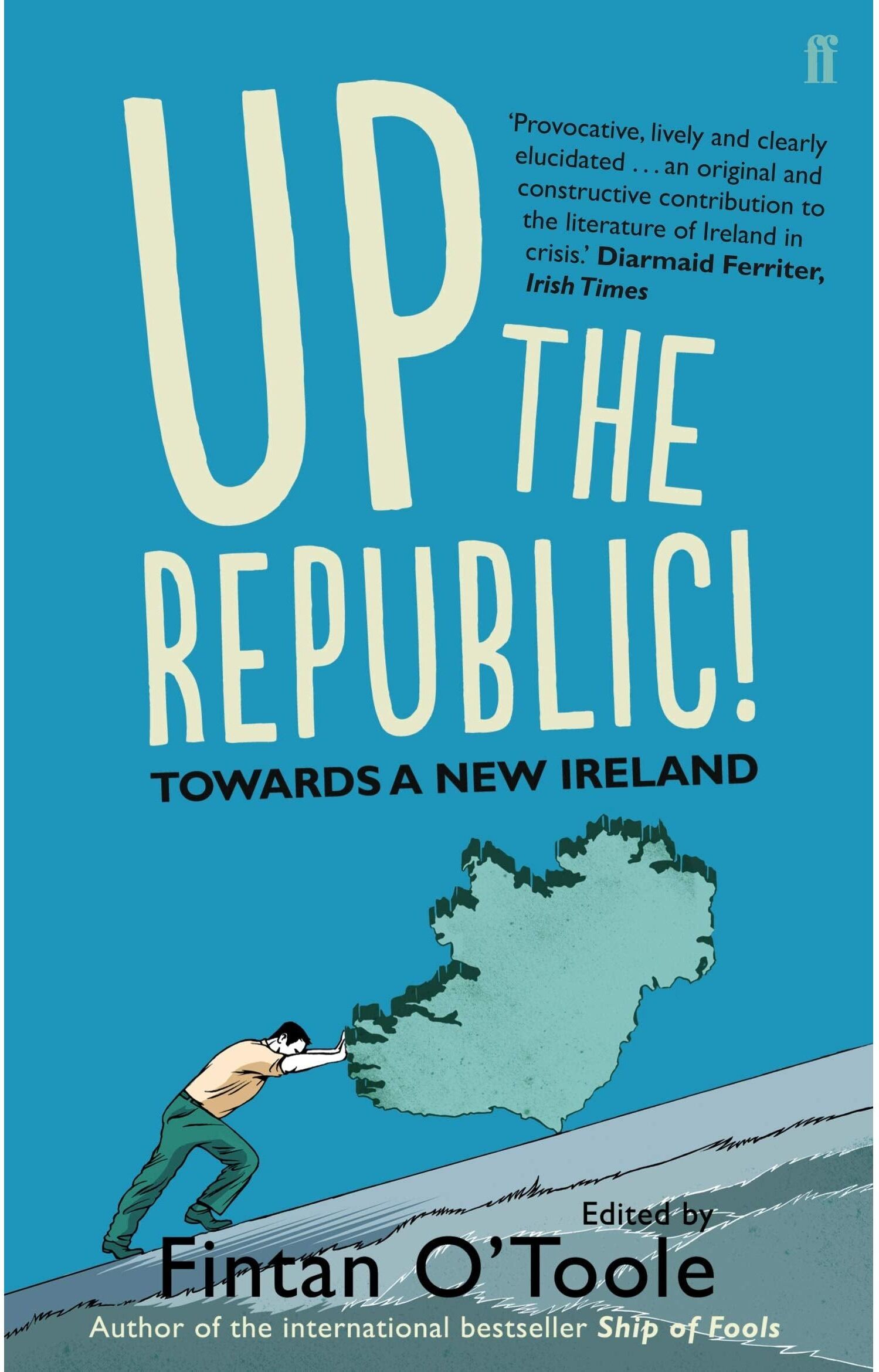 Faber Fintan O'Toole, Up the Republic! (Economic Book, Politics Book)