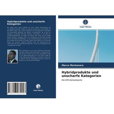 Hybridprodukte und unscharfe Kategorien, Taschenbuch von Marco Montanaro, Verlag Unser Wissen, 978-620-3-28204-7