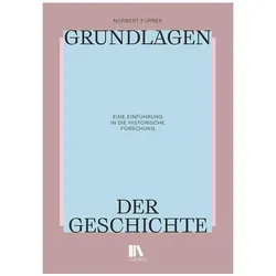 Grundlagen der Geschichte, Fachbücher von Norbert Furrer