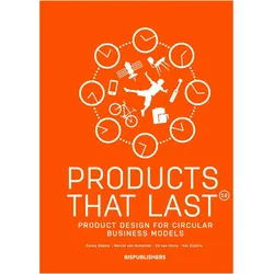 Products That Last: Product Design for Circular Business Models, Fachbücher von Ed van Hinte