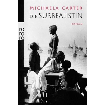 Die Surrealistin, Taschenbuch von Michaela Carter, Rowohlt Taschenbuch, 978-3-499-00034-8