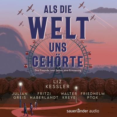 Als die Welt uns gehörte - Liz Kessler, Audio, 9783732444038