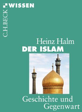 Heinz Halm - Der Islam: Geschichte und Gegenwart - Preis vom 04.10.2026 03:51:26 h