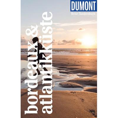DuMont Reise-Taschenbuch Bordeaux & Atlantikküste, Taschenbuch von Manfred Görgens, DuMont Reiseverlag