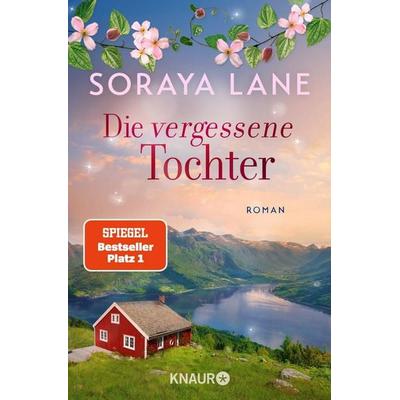 Die vergessene Tochter, Taschenbuch von Soraya Lane, Knaur Taschenbuch, 978-3-426-56934-4