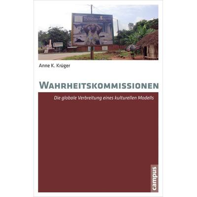 Wahrheitskommissionen, Taschenbuch von Anne K. Krüger, Campus, 978-3-593-50185-7