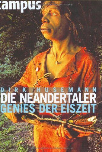 Dirk Husemann - Die Neandertaler: Genies der Eiszeit - Preis vom 04.10.2026 03:51:26 h