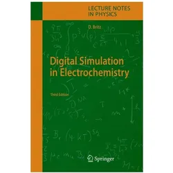 Digital Simulation in Electrochemistry, Fachbücher von Dieter Britz