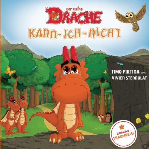 Timo Firtina - Der kleine Drache Kann-Ich-Nicht: Eine drachenstarke Mutmach-Geschichte für alle kleinen Kann-ich-nicht-Sager - Preis vom 30.09.2026 09:01:18 h