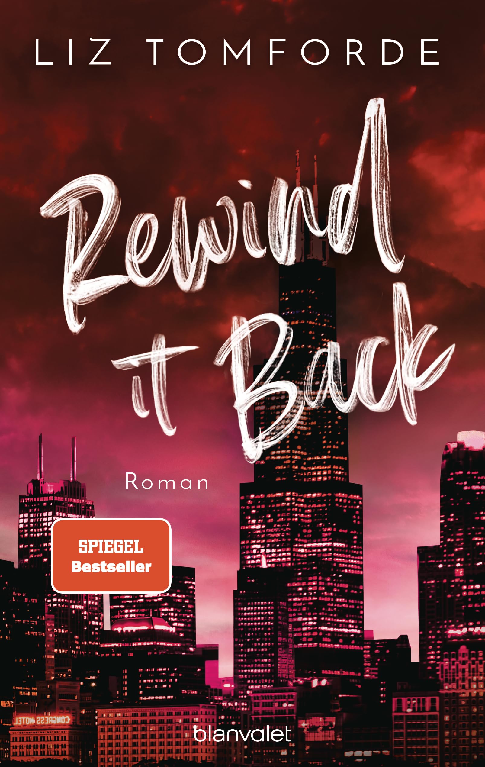 Liz Tomforde - Rewind It Back: Roman - TikTok made me buy it: Sports Romance trifft auf Girl Next Door und First Love – endlich auf Deutsch! - Preis vom 17.10.2026 19:25:27 h