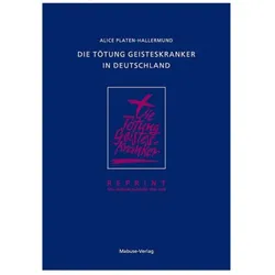 Die Tötung Geisteskranker in Deutschland, Sachbücher von Alice Platen-Hallermund