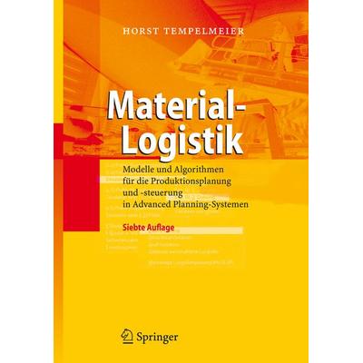 Material-Logistik, Taschenbuch von Horst Tempelmeier, Springer Berlin, 978-3-540-70906-0