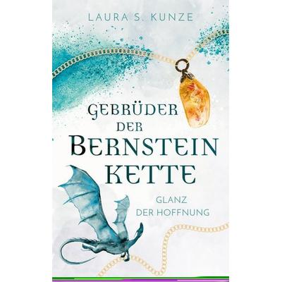 Gebrüder der Bernsteinkette 1, Taschenbuch von Laura S. Kunze, Nova MD, 978-3-690-28236-9