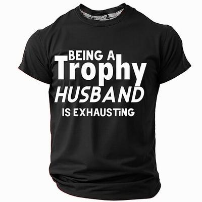 Männer Lustiges 'Trophy Husband' T-Shirt 'Anstrengend sein' Zitat T-Shirt - Familien- Beziehungs-Humor Geschenk