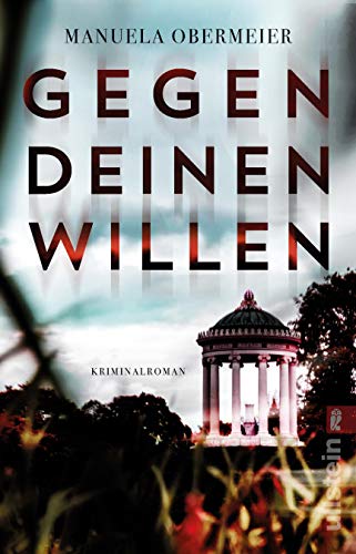 Manuela Obermeier - Gegen deinen Willen (Ein Toni-Stieglitz-Krimi, Band 3) - Preis vom 12.10.2026 11:37:12 h