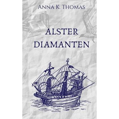 Alsterdiamanten, Gebundene Ausgabe von Anna K. Thomas, Anderland Books, 978-3-96977-122-8