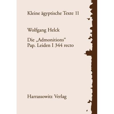 Die 'Admonitions'; Taschenbuch von Wolfgang Helck, Harrassowitz, 978-3-447-03439-5