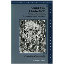 World in Fragments, Fachbücher von Cornelius Castoriadis, David Ames Curtis