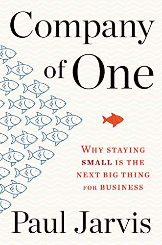 Paul Jarvis - Company of One: Why Staying Small Is the Next Big Thing for Business - Preis vom 12.10.2026 11:37:12 h