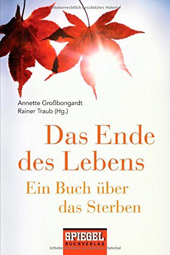 Annette Großbongardt - Das Ende des Lebens: Ein Buch über das Sterben - Preis vom 11.10.2026 15:43:13 h